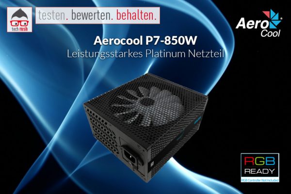 Produkttest Aerocool P7-850W PC-Netzteil