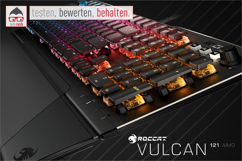 Produkttest Vulcan 121 AIMO - Mechanische Gaming Tastatur