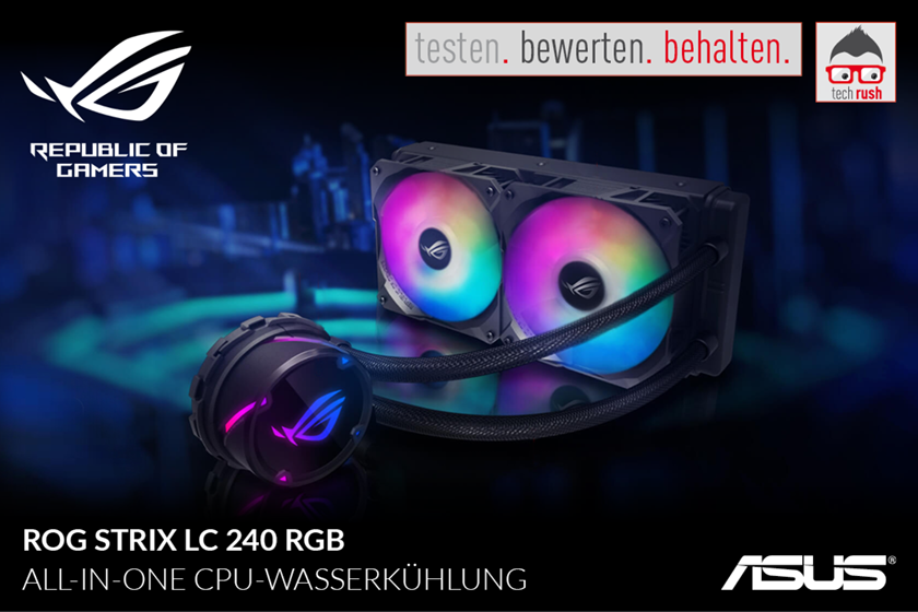 Produkttester gesucht: ASUS ROG STRIX LC 240 RGB All-in-One- CPU  Wasserkühlung