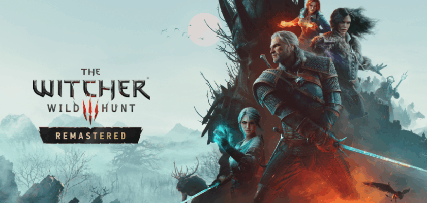 Artwork zu The Witcher 3: Wild Hunt Remastered mit Geralt, Ciri, Yennefer und Triss vor einer düsteren Fantasy-Landschaft.